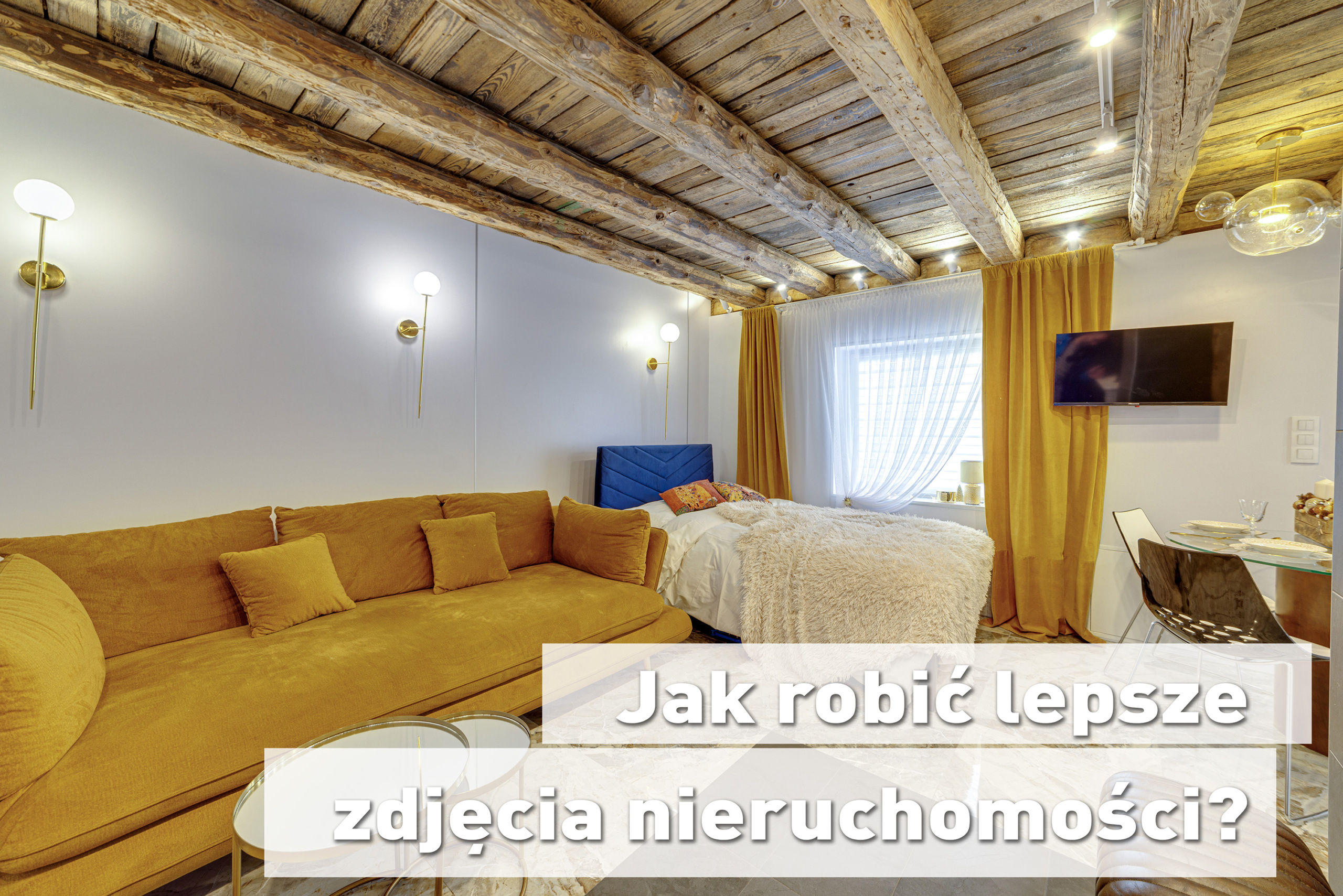 Jak robić lepsze zdjęcia nieruchomości?